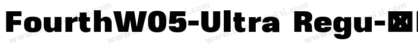 FourthW05-Ultra Regu字体转换